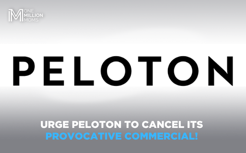 Urge Peloton To Cancel Its Provocative Commercial!